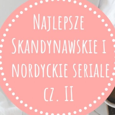 najlepsze-skandynawskie-i-nordyckie-seriale-–-czesc-druga
